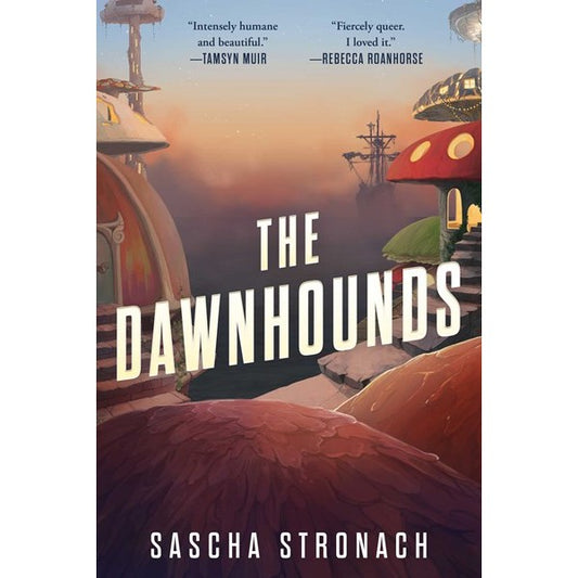 The Dawnhounds (The Endsong, 1) [Stronach, Sascha]