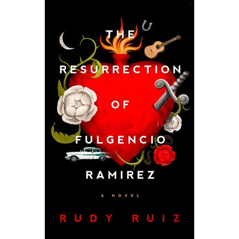 The Resurrection of Fulgencio Ramirez [Ruiz, Rudy]