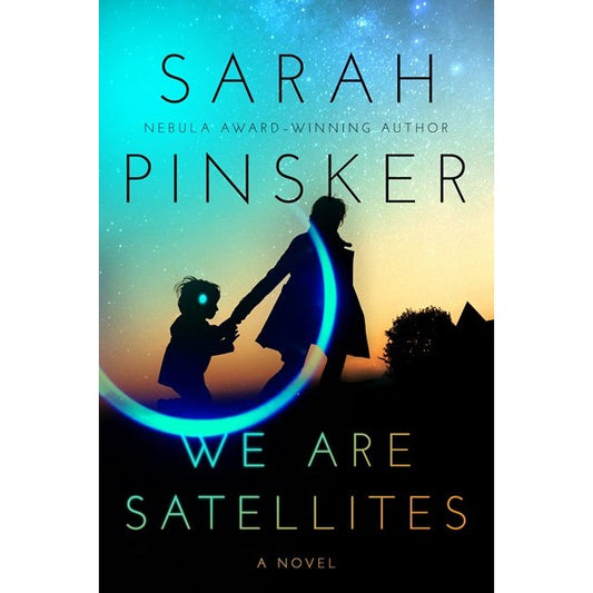 We Are Satellites [Pinsker, Sarah]