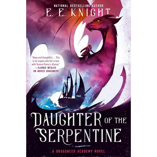 Daughter of the Serpentine (Dragoneer Academy Novel, 2) [Knight, E. E.]