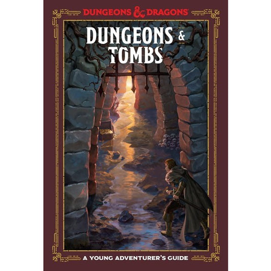 Dungeons & Tombs (Dungeons & Dragons) : A Young Adventurer's Guide