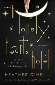 The Lonely Hearts Hotel [O'Neill, Heather]