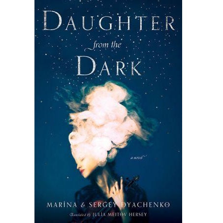Daughter from the Dark [Dyachenko, Marina; Dyachenko, Sergey; Meitov Herse]