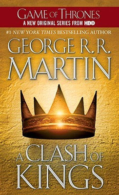 A Clash of Kings (Song of Ice and Fire, 2) [Martin, George R. R.]