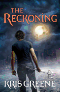 The Reckoning (Dark Storm Novel, 3) [Greene, Kris]