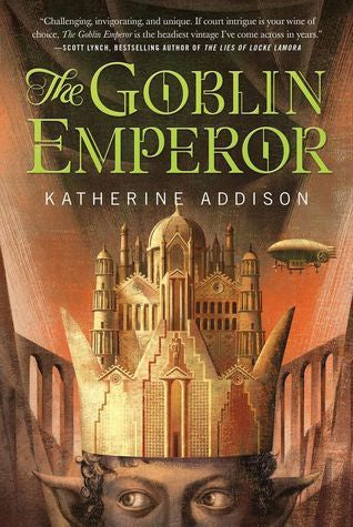 The Goblin Emperor [Addison, Katherine]