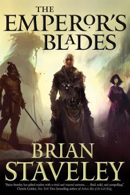 Emperor's Blades (Chronicle of the Unhewn Throne, 1) [Staveley, Brian]