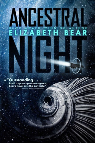 Ancestral Night (Paperback) [Bear, Elizabeth]