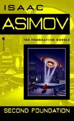 Second Foundation (Foundation, 3) [Asimov, Isaac]