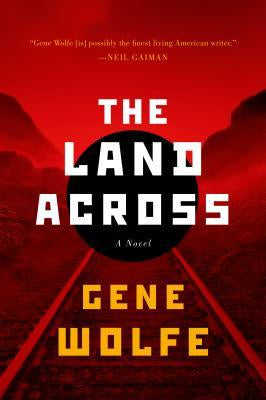 The Land Across [Wolfe, Gene]