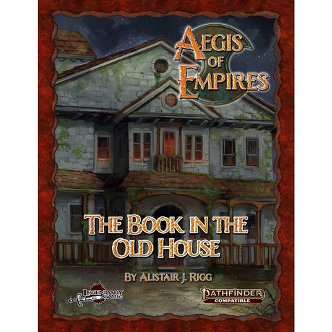 Aegis of Empires RPG: The Book in the Old House (5E) REL:2021