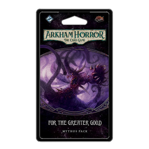 Box Art for Arkham Horror LCG: For the Greater Good Mythos Pack