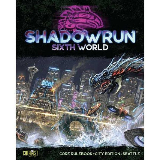 Shadowrun RPG: 6th Edition Core Rulebook - Seattle Edition
