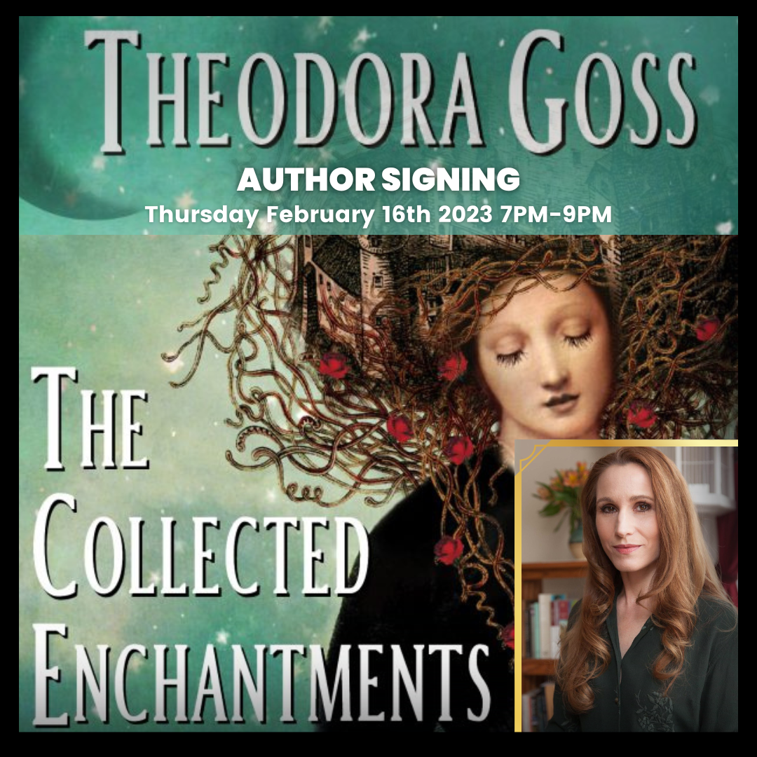 Theodora Goss Author Event: "The Collected Enchantments"