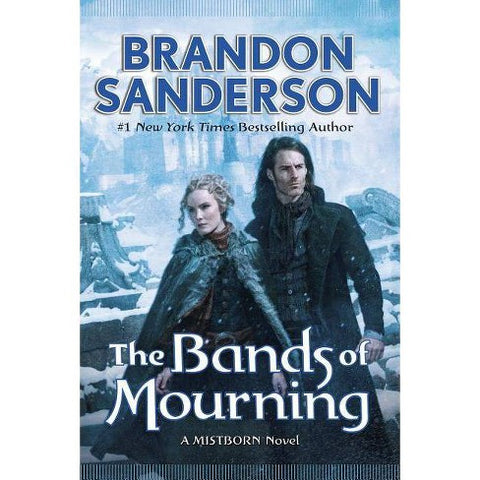 The Bands of Mourning (Mistborn, 6) [Sanderson, Brandon]