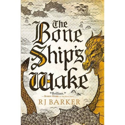 The Bone Ship's Wake (Tide Child Trilogy, 3) [Barker, RJ]