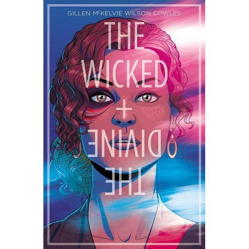 The Wicked + the Divine Volume 1: The Faust Act [Gillen, Kieron & McKelvie, Jamie]