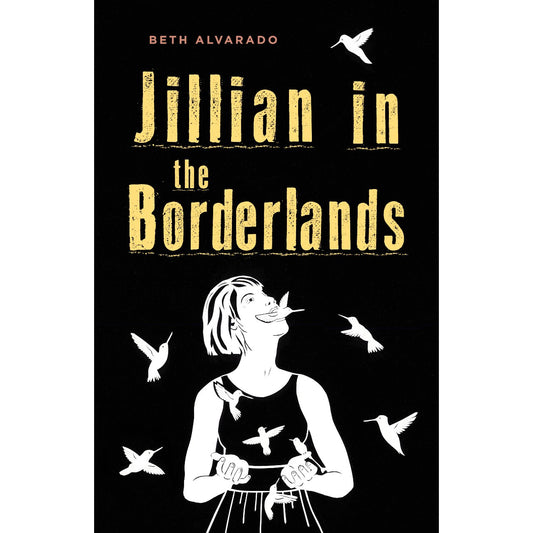 Jillian in the Borderlands [Alvarado, Beth]