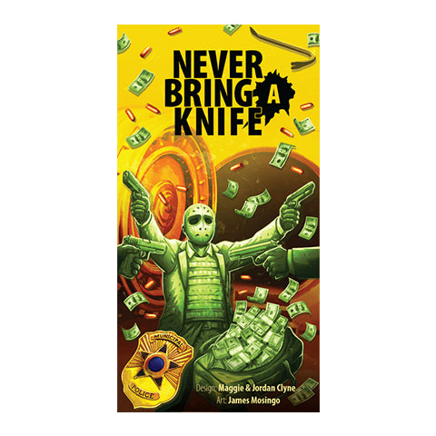 Never Bring a Knife