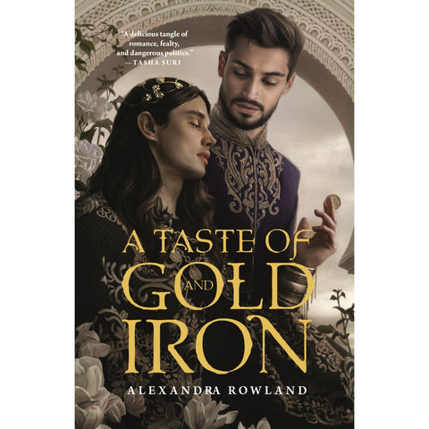 A Taste of Gold and Iron [Rowland, Alexandra]