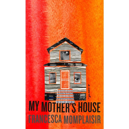 My Mother's House [Momplaisir, Francesca]