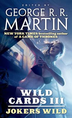 Wild Cards III; Jokers Wild [Martin, George R. R.]