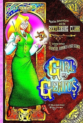 Agatha Heterodyne and the Beetleburg Clank (Girl Genius #1) [Foglio, Kaja; Foglio, Phil]