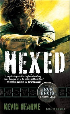 Hexed (The Iron Druid Chronicles, 2) [Hearne, Kevin]