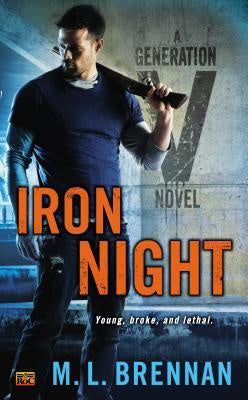 Iron Night (Generation V, 2) [Brennan, M. L.]