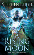 A Rising Moon ( Sunpath #2 ) [Leigh, Stephen]