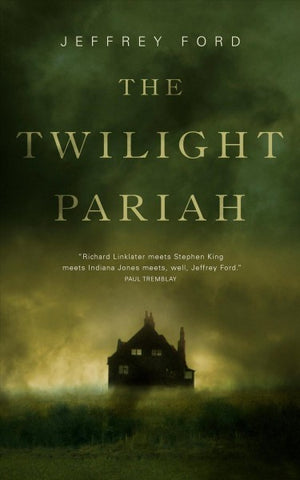 The Twilight Pariah [Ford, Jeffrey]