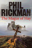 Magus of Hay (Merrily Watkins Mysteries, 12) [Rickman, Phil]