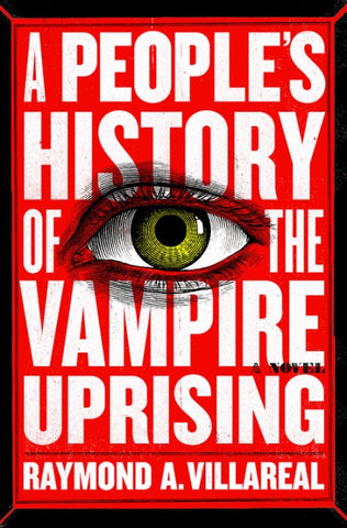 A People's History of the Vampire Uprising [Villareal, Raymond A.]