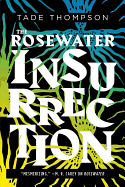 The Rosewater Insurrection (Wormwood Trilogy, 2) [Thompson, Tade]