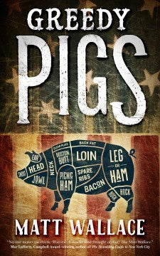 Greedy Pigs (Sin Du Jour Affair, 5) [Wallace, Matt]