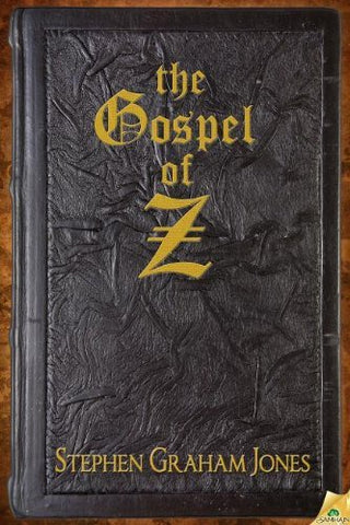 The Gospel of Z [Jones, Stephen]