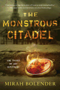 The Monstrous Citadel (Chronicles of Amicae, 2) [Bolender, Mirah]