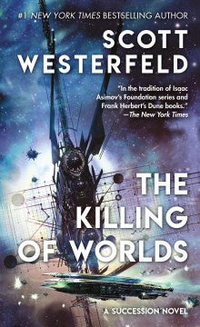 The Killing of Worlds (Succession, 2) [Westerfeld, Scott]