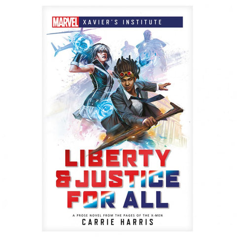 Marvel: Xavier's Institute : Liberty & Justice for All (Novel) [Harris, Carrie]