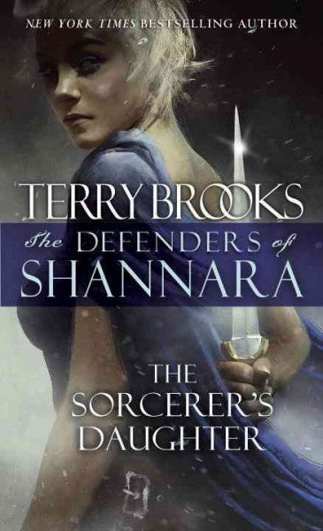 The Sorcerer's Daughter (Defenders of Shannara, 3) [Brooks, Terry]