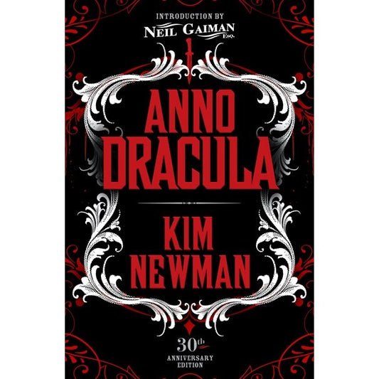 Anno Dracula Signed 30th Anniversary Edition (Anno Dracula, 1) [Newman, Kim]