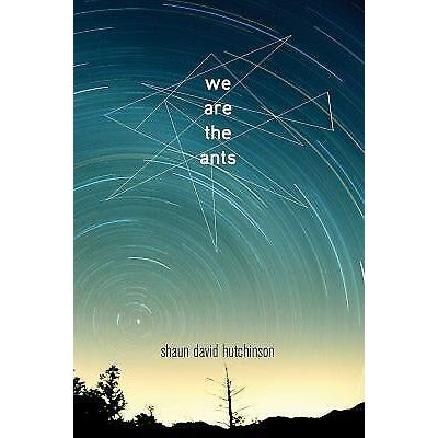 We are the Ants [Hutchinson, Shaun David]