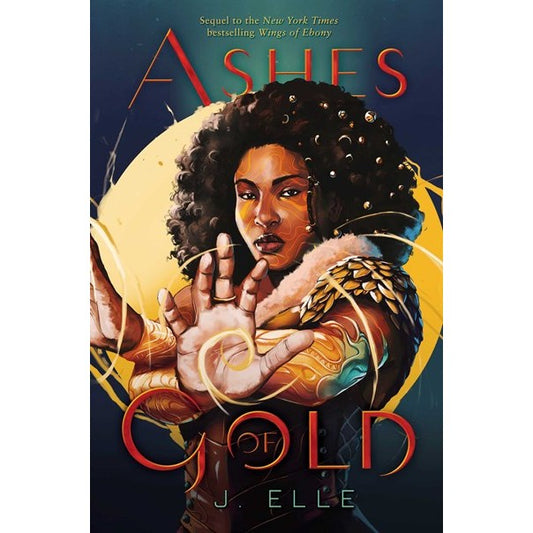 Ashes of Gold (Wings of Ebony, 2) [Elle, J]