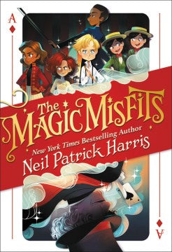The Magic Misfits (Magic Misfits, 1) [Harris, Neil Patrick]