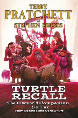 Turtle Recall: The Discworld Companion . . . So Far ( Discworld ) [Pratchett, Terry]