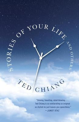 Stories of Your Life and Others [Chiang, Ted]