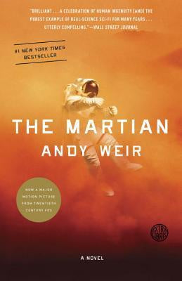 The Martian; A Novel [Weir, Andy]