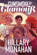 Gunsmoke & Glamour (Paperback) [Monahan, Hillary]