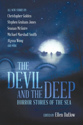 The Devil and the Deep - Horror Stories of the Sea [Datlow, Ellen]