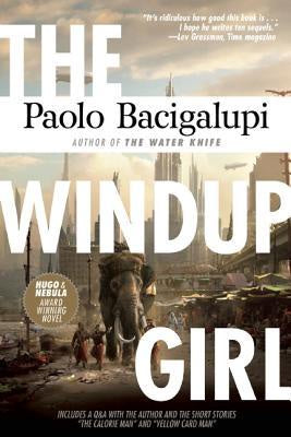 The Windup Girl [Bacigalupi, Paolo]